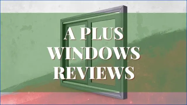 A Plus Windows Reviews