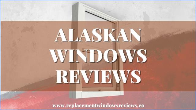 Alaskan Windows Reviews