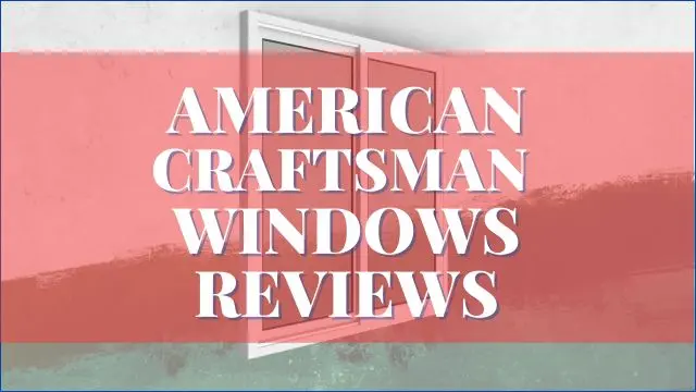 American Craftsman Windows Reviews
