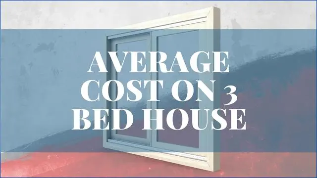Average Cost To Replace Windows In A 3 Bed House