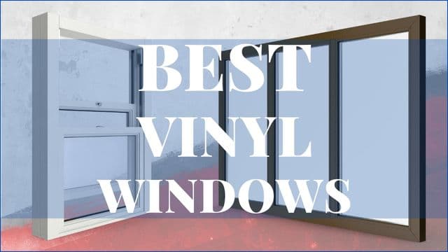Best Vinyl Windows
