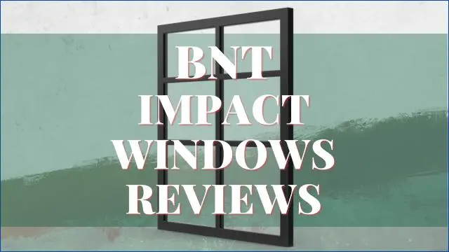 BNT Impact Windows And Doors Reviews