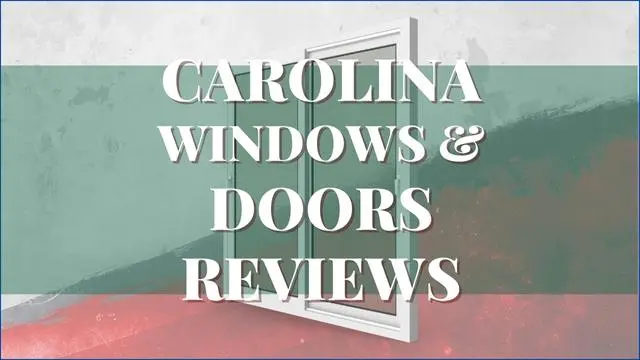 Carolina Windows And Doors Reviews