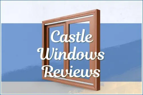 Castle Windows Reviews