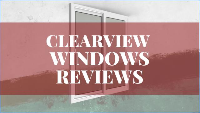 Clearview Windows Reviews