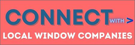 Connect With Local Window Companies