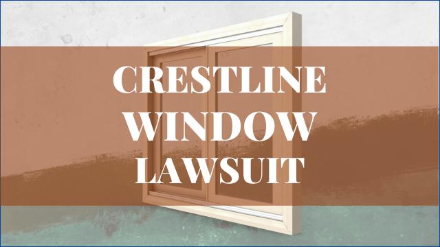 Crestline Windows Class Action Lawsuit