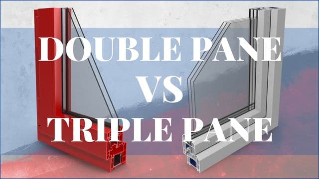 Double Pane vs Triple Pane Windows