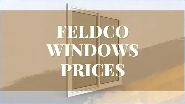 Feldco Window Prices