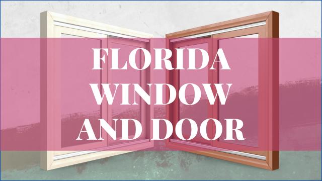 Florida Window and Door Reviews
