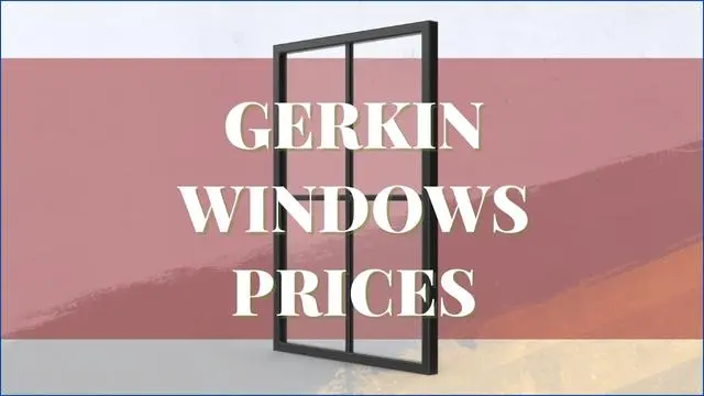 Gerkin Windows Prices