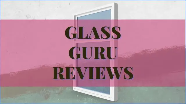 Glass Guru Reviews