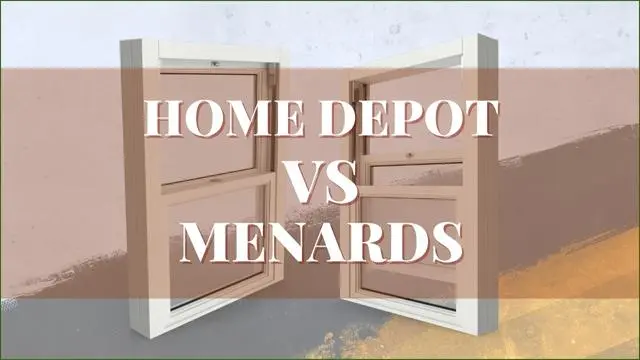 Home Depot vs Menards Windows