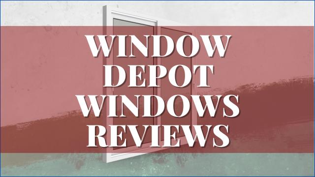 Home Depot Window Replacement Reviews