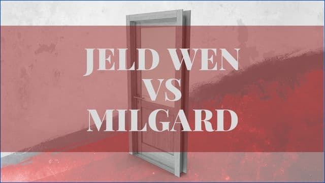 Jeld Wen vs Milgard Windows