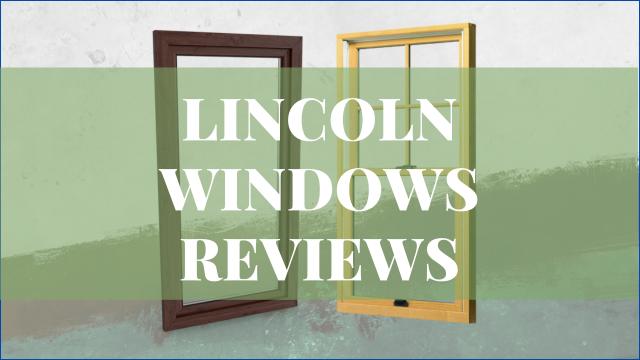 Lincoln Windows Reviews