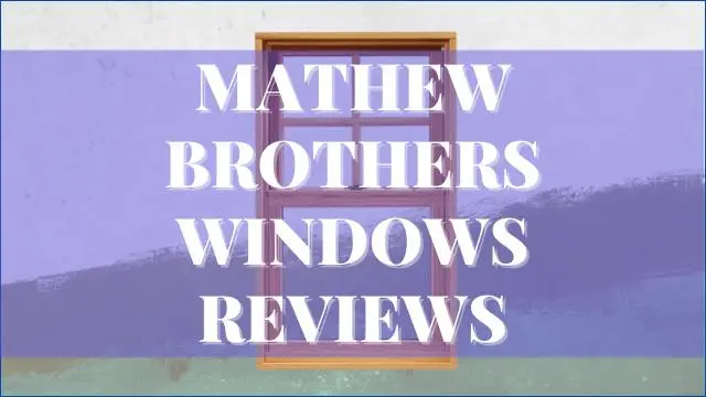 Mathews Brothers Windows Reviews