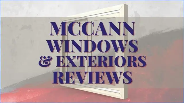McCann Windows And Exteriors Reviews