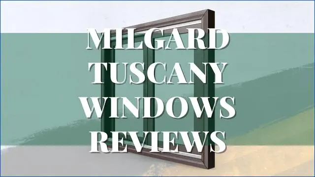 Milgard Tuscany Windows Reviews