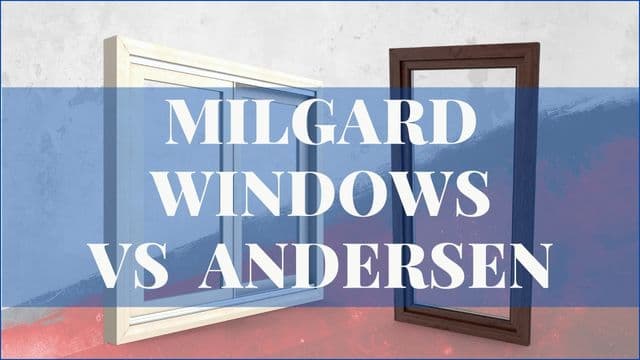 Milgard Windows vs Andersen