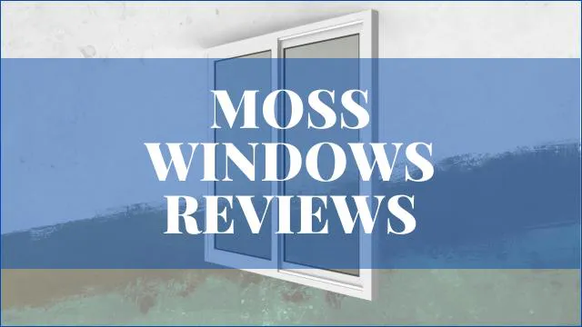 Moss Replacement Windows Reviews