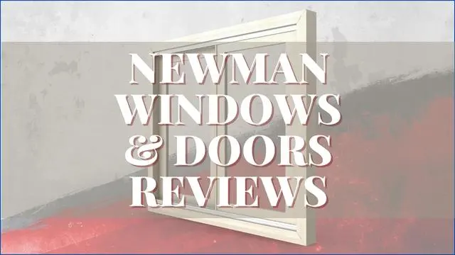 Newman Windows And Doors Reviews