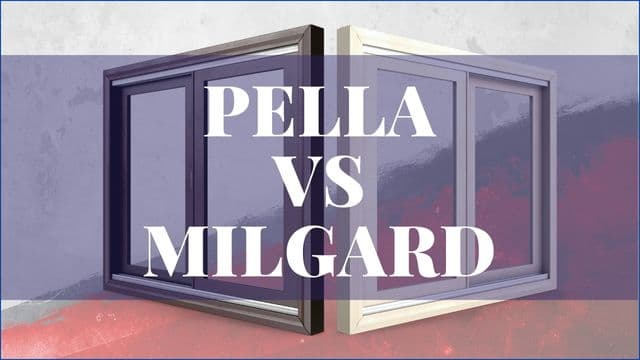 Pella Windows vs Milgard
