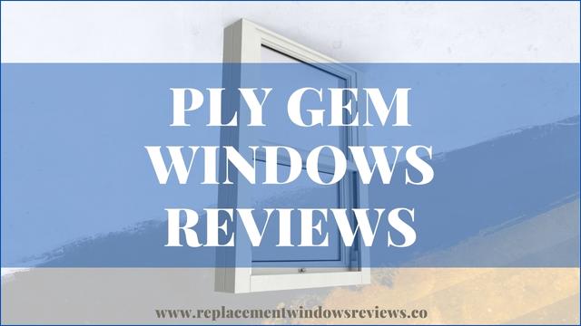 Ply Gem Windows Reviews