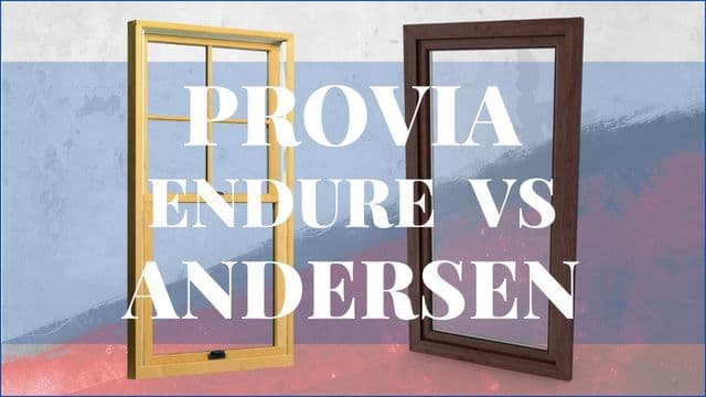 ProVia Endure vs Andersen Windows