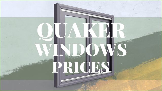 Quaker Window Cost