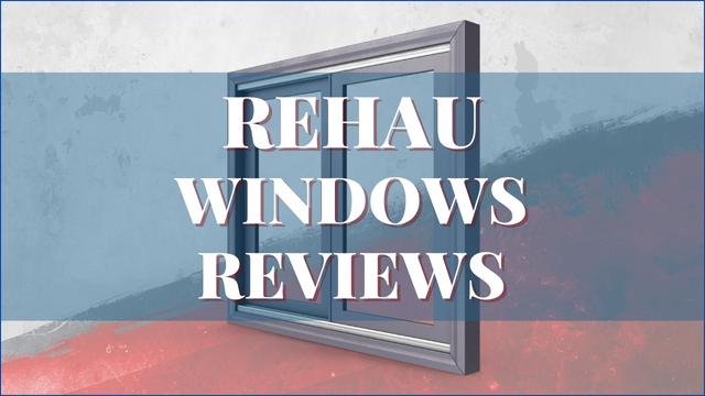 Rehau Windows Reviews