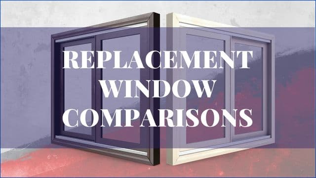 Replacement Windows Comparisons