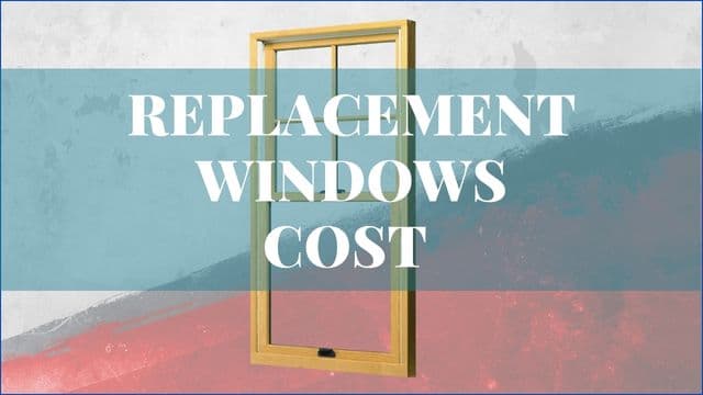 Replacement Windows Cost