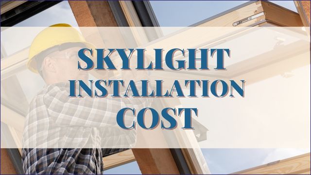 Skylight Installation Cost