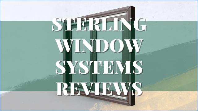 Sterling Window Systems Reviews