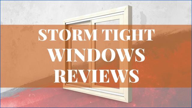 Storm Tight Windows Reviews