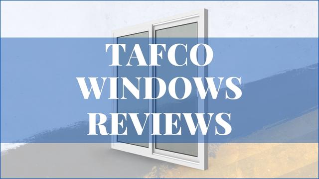 Tafco Windows Reviews