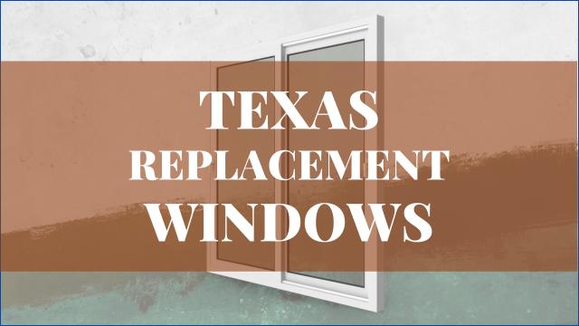 Texas Replacement Windows
