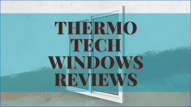 Thermo Tech Windows Reviews
