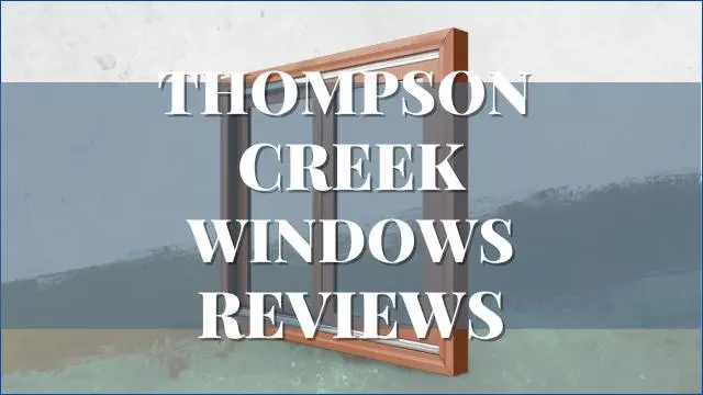 Thompson Creek Windows Reviews