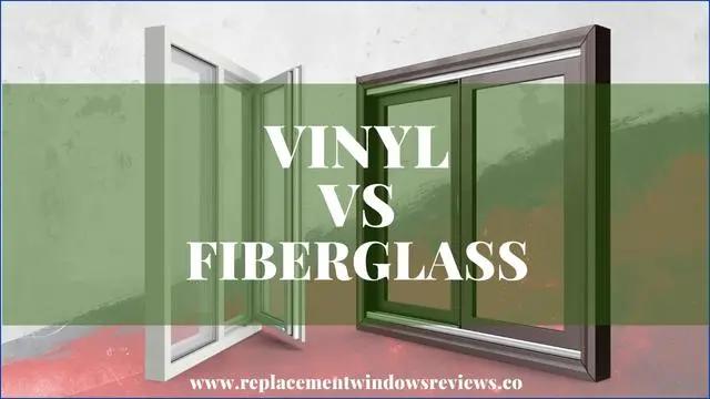 Best Vinyl vs Fiberglass Windows
