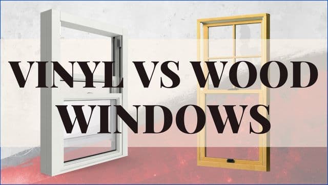 Vinyl vs Wood Windows