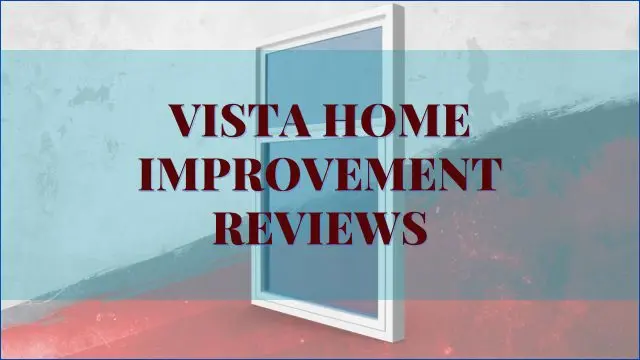 Vista Home Improvement Reviews
