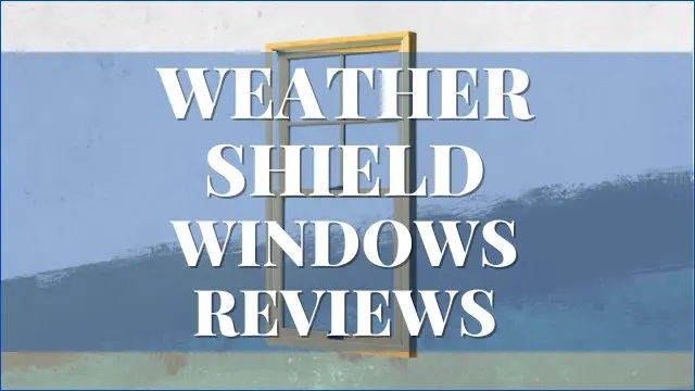 Weather Shield Windows Reviews