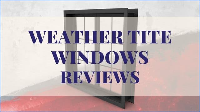 Weather Tite Windows Reviews