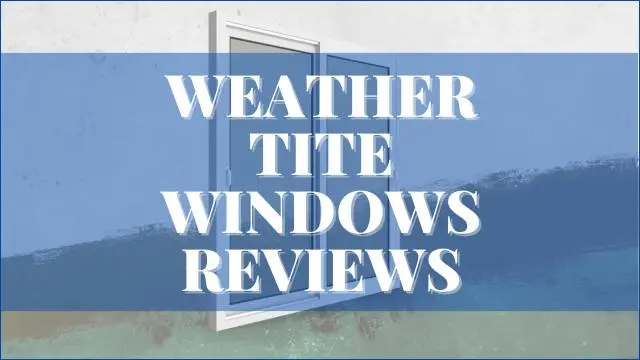 Weather Tite Windows Reviews