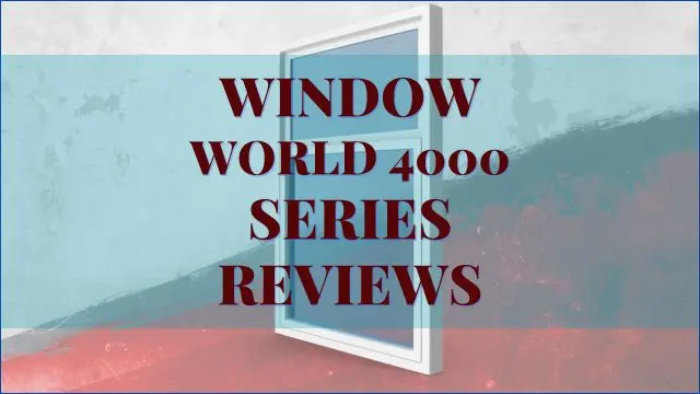 Window World 4000 Series Reviews