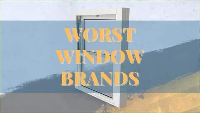 Worst Window Brands