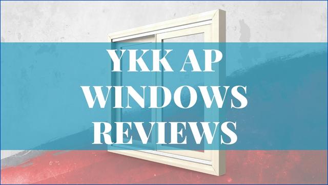 YKK Windows Reviews
